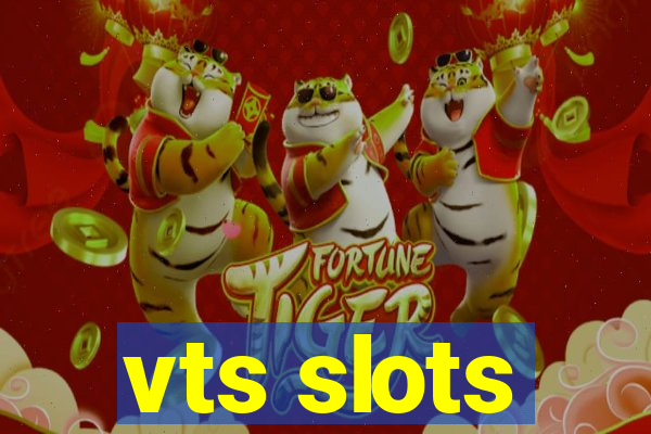 vts slots